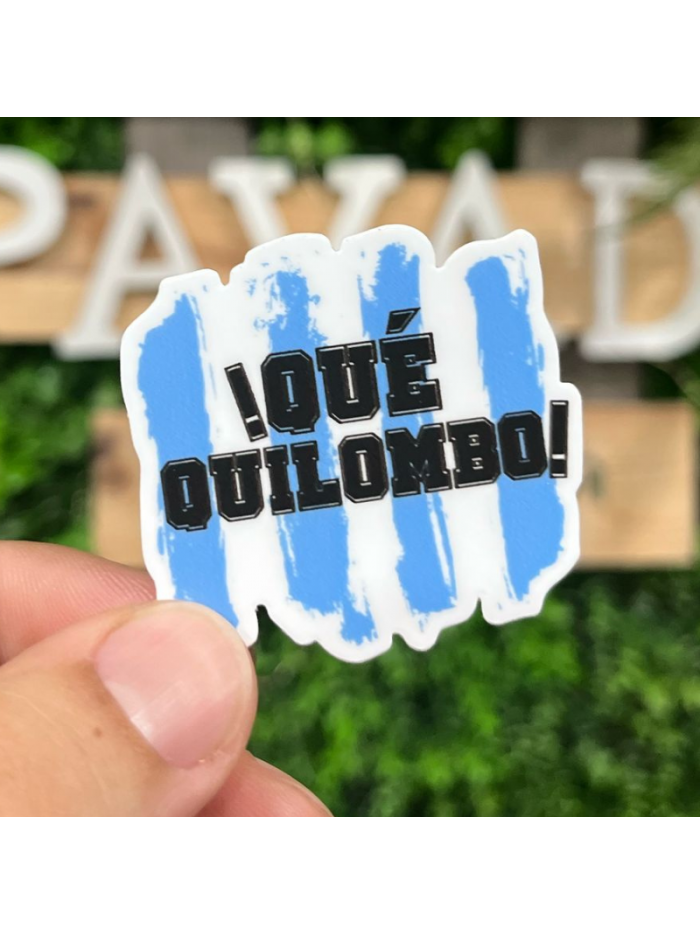 Pegatina QUE QUILOMBO 5x5