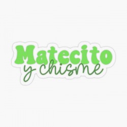 Pegatina MATECITO Y CHISME 5x5